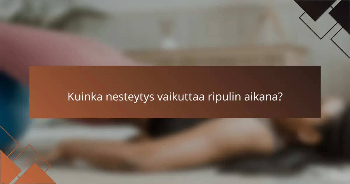 Kuinka nesteytys vaikuttaa ripulin aikana?